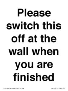 Please switch this off at the wall when you are finished
